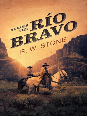 cover image of Across the Río Bravo